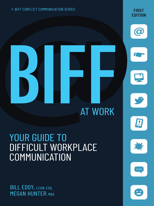 Title details for BIFF at Work: Your Guide to Difficult Workplace Communication by Bill Eddy LCSW Esq. - Available